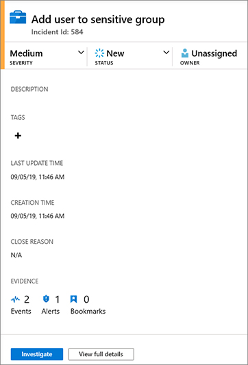 This is a screenshot of the Incident Summary with the option to change the Severity, Status, and Owner. At the top, under Add User To Sensitive Group, the Incident ID is shown, as well as the Severity (Medium), Status (New), and Owner (Unassigned). The Descriptions section shows the Tags, Last Update Time Creation Time, Close Reason, and Evidence. At the bottom of the Description section, the Events, Alerts, and Bookmarks are shown. Lastly, at the bottom, are buttons for Investigate and View Full Details; Investigate has been selected.