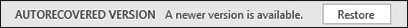Screenshot of the information bar warning the user that this is an autorecovered version of the workbook and offering a Restore button to return to the most recent version.
