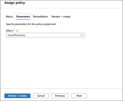 In this figure, the Assign Policy screen is shown. At the top, the Parameters tab has been clicked and AuditIfNotExists has been selected from the Effect drop-down menu.