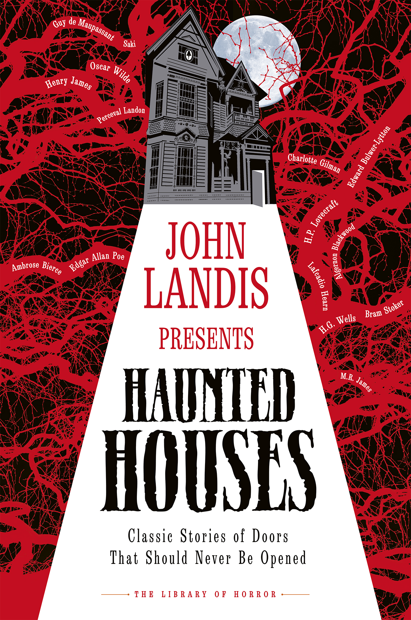 Haunted Houses: Classic Stories of Doors That Should Never Be Opened
