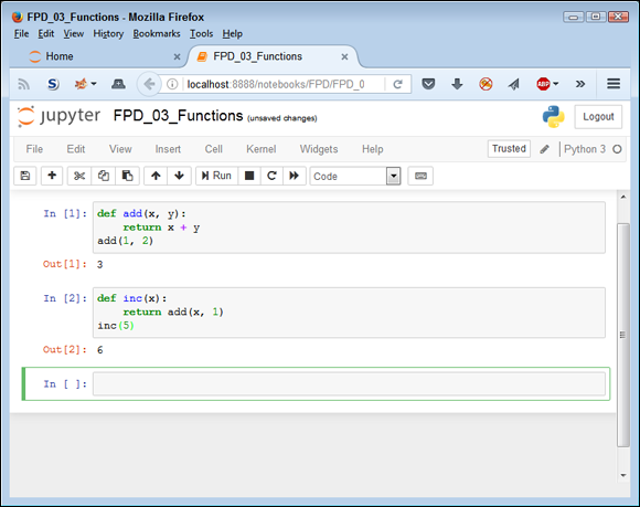Screen capture of FPD_03_Functions with the function add(1, 2) added to the code def add(x, y): return x + y with the output 3, followed by def inc(x): return add(x, 1) code with inc(5) and the output 6.