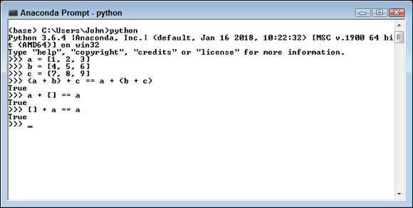 Screen capture of python window with codes defining a  = [1, 2, 3]; b = [4, 5, 6]; c = [7, 8, 9] and code, output: (a + b) + c == a + (b + c), True; a + [] == a, True; [] + a = a, True.