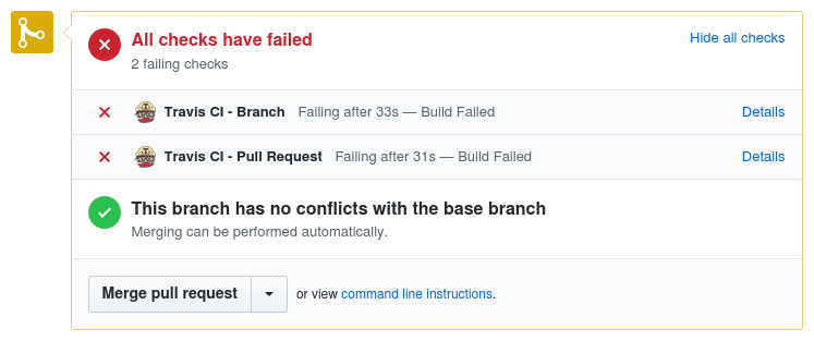 Travis CI - Branch and Travis CI - Pull Request have both failed a GitHub pull request