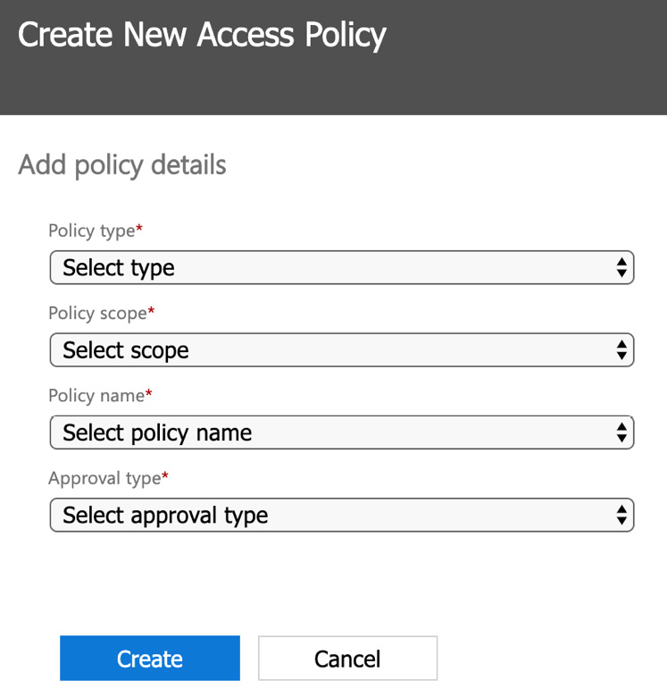 Figure 10.10 – Create New Access Policy

