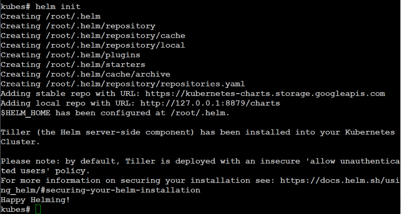 Using the helm init command to deploy Tiller into the Kubernetes Cluster