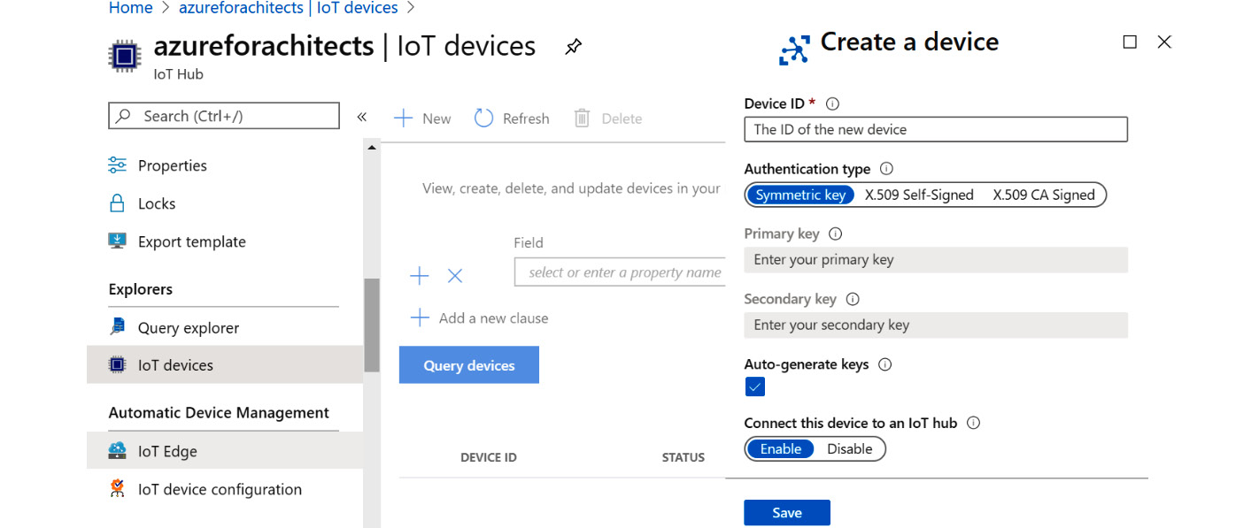 Moving to the IoT devices blade from the left-hand navigation and then, adding the device details in the Create a device pane.