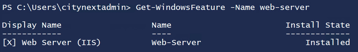 The output of the Get-WindowsFeature –Name web-server command, displaying the name of the web server and the install state.