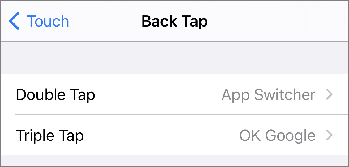 Figure 72: You can set up Back Tap for built-in actions, like bringing up the App Switcher, or for app shortcut actions, like Google Assistant.
