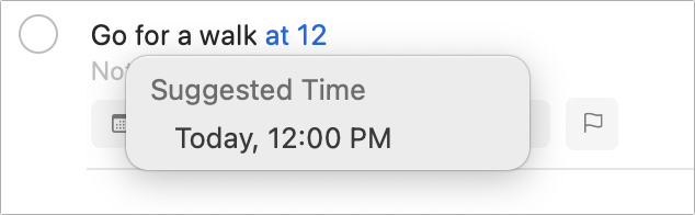 Figure 47: When you type something that looks like a date, time, or location in a reminder, Reminders offers to turn that metadata into an attribute.