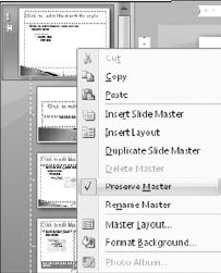 The Preserve Master command saves a slide master so that PowerPoint cannot automatically delete it.