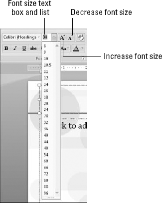 Select a font size from the drop-down list, or click in the Font Size text box and type a value.