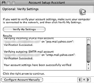 Setup Assistant verifies all your account settings to make sure everything's in order and working properly.