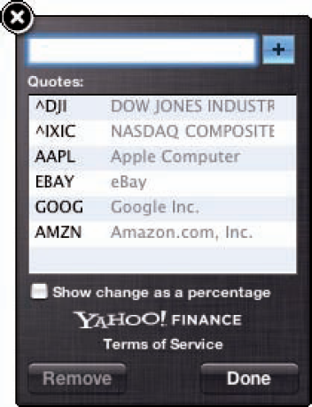You can configure the stocks that the Stocks widget tracks for you.