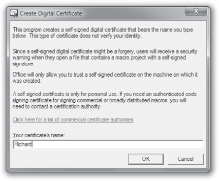 You can self-sign a certificate, but Office only permits such certification to be trusted within the computer where the certificate was created.