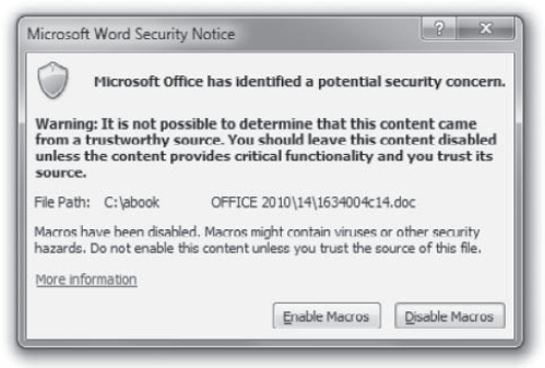 When you open a file (or load an add-in) that contains code from a source that isn't currently specified as trusted, the application displays the Microsoft Word Security Notice dialog box.