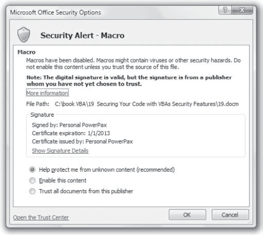 When you open a file (or load an add-in) that contains code from a source with a valid digital signature, you have the option of adding this publisher to your list of trusted publishers.