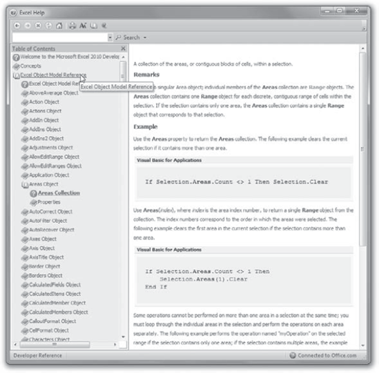 The entries in the Excel Object Model Reference will help you write your own VBA code.