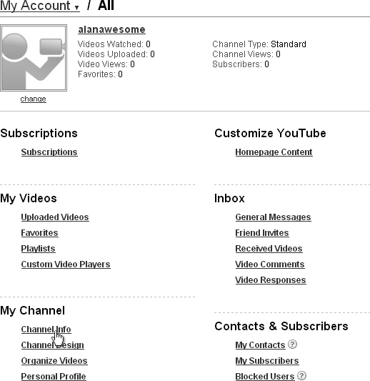 Edit your channel info by clicking the appropriate link under the My Channel options.