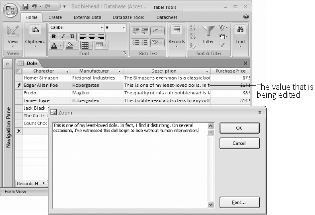 If you have lengthy text in a field, it’s hard to see it all at once without a lot of scrolling. By opening a Zoom box (Shift+F2), you can see more content and edit it more easily. You’ll need to click OK (to accept your edits) or Cancel (to abandon them) to get back to the datasheet.