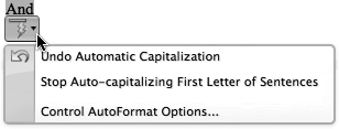 Hover your mouse over text Word autocorrects to display the AutoCorrect smart button. The provided options are contextual, but include undoing the action that Word has done, a heartfelt offer to stop doing it in the future, and a link to the AutoCorrect dialog box.