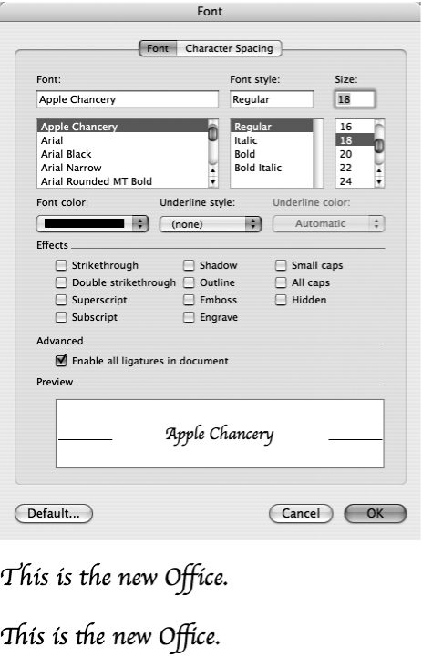 Top: The Font dialog box (Format → Font or ⌘-D). It not only has more font style options than the Formatting Palette, it also gives you a preview at the bottom of the box. If you like what you see, click OK.Bottom: The Advanced section of the Font dialog box has the checkbox to activate ligatures—those conjoined characters (shown in lower example) that improve the appearance of your text, as described on .