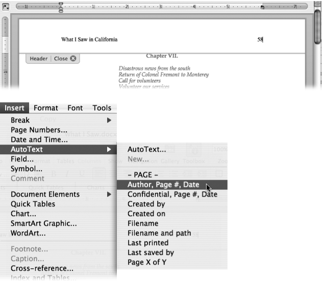 Top: When you’re editing your header or footer, the main part of your document appears in gray, and a blue line appears separating the header or footer area from the rest of the document. A helpful tab hangs from the line, reminding you that you’re working on a header or footer, and containing a close button you can click when you’re ready to move back to the body of the document.Bottom: To insert AutoText items into a header or footer, choose Insert → Auto Text and select an item from the submenu. Word will keep them automatically updated. To return your document to its normal condition, click the close button on the header or footer tab, double-click the body of your document, or choose View → “Header and Footer” again.