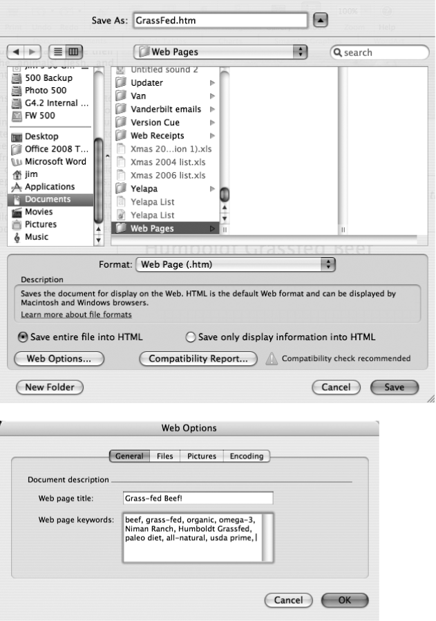 Top: When you choose File → “Save as Web Page”, a Save dialog box opens, all set to save the document in HTML format. When you post the resulting files and folders online, be sure to preserve their folder structure on your Web server. For example, don’t dump your HTML file into the folder containing your graphics. Create a matching folder online to hold the graphics.Bottom: The Web Options dialog box is the same one that opens if you click Web Options on the Word → Preferences → General tab. There you can add keywords so that Web search engines like Google and Yahoo have a better chance of finding your page among the millions of others.