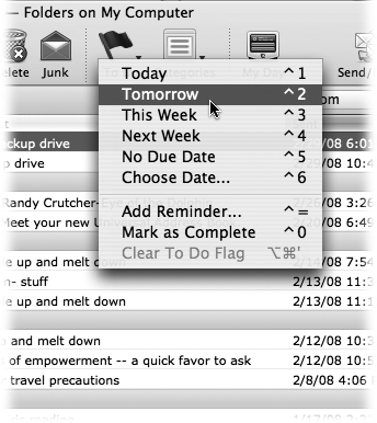 Use the To Do Flag’s pop-up menu to choose exactly when you need to respond to the selected message. If you do a lot of flagging, consider learning the keyboard equivalents listed in the menu (the chevron symbol stands for the Control key). Add a reminder to any flag, mark the item as completed, or clear the flag entirely using the final commands in this menu.