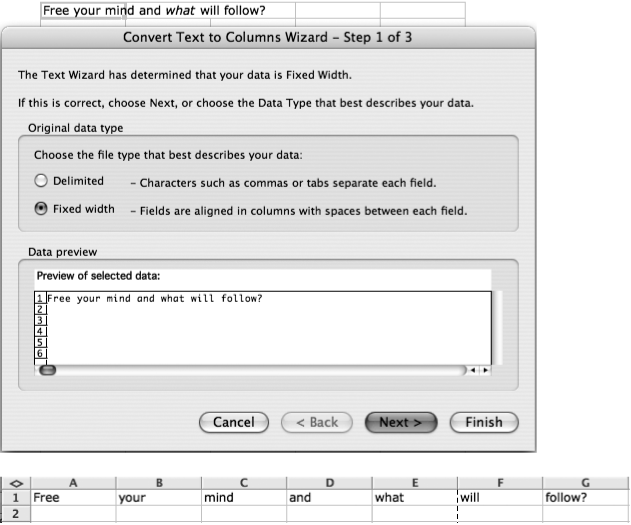 Top: To split delimited text into several columns, select the cell and choose Data → Text to Columns to summon the threestep Convert Text to Columns Wizard. Excel asks what kind of split you’d like to perform, what punctuation serves as the delimiter, and what the data and cell formatting looks like.Bottom: Click Finish, and Excel splits the data into columns.