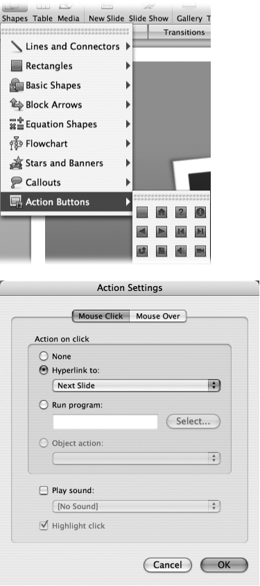 Top: From the Drawing toolbar, choose AutoShapes → Action Buttons and then click an action button to load your cursor with it. Drag to draw the shape of the button on your slide; when you release the mouse, PowerPoint presents you with the Action Settings dialog box.Bottom: You can use the “Hyperlink to” pop-up menu to specify that a click of your button transports you to another slide, a Web site, or even another Macintosh file. Or you can check “Play sound” to create a button that, when clicked, plays the thunderous applause the occasional heartless audience may not provide.