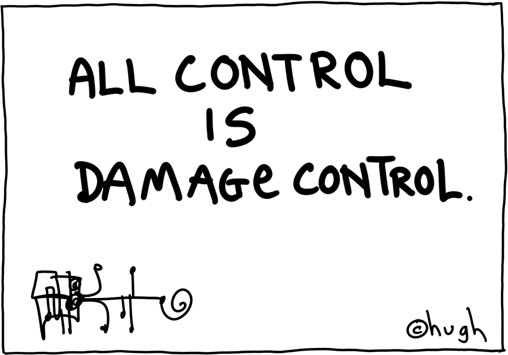 Control is really not the point