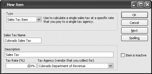 The Tax Name field can include up to 31 characters—more than enough to use the 4- or 5-digit codes that many states use for sales taxes. The Tax Rate (%) field sets the percentage of the sales tax. The Tax Agency drop-down list shows the vendors you’ve set up, so you can choose the tax agency to which you remit the taxes. If a tax authority collects the sales taxes for several government entities, a Sales Tax group is the way to go. (See the box on .)
