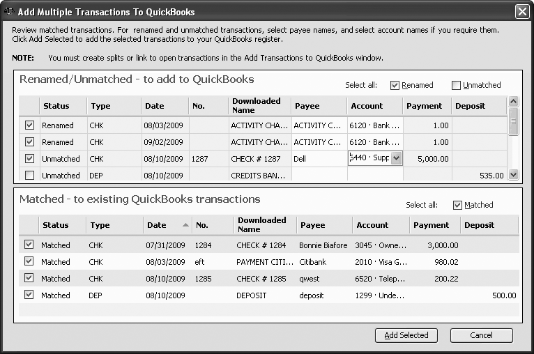 QuickBooks automatically turns on the checkboxes for renamed and matched transactions because they’re ready to add to QuickBooks. To turn on all the unmatched checkboxes, just turn on the Unmatched checkbox above the right end of the Renamed/Unmatched table. If you want to turn off all the transaction checkboxes, just turn off the appropriate “Select all” checkbox.
