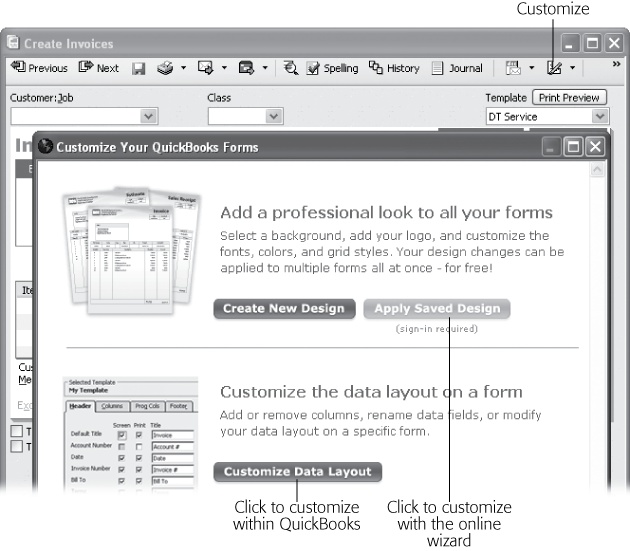 To see what a form will look like before you print it, in the transaction window (like Create Invoices in the background), click Print Preview. If the form doesn’t look like you want, click Customize to change it. Then, when the form is ready, on the transaction window tool bar, click the Print icon (which looks like a printer).