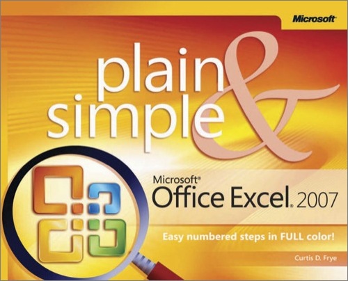 Microsoft® Office Excel® 2007 Plain & Simple