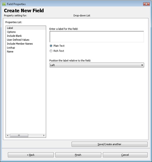 You can create your own fields for a form in this dialog box. Different types of fields let you manage user input in a variety of ways.