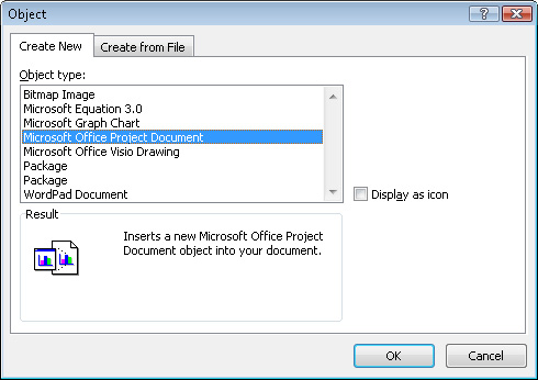 Use the Object dialog box to create a Microsoft Project file as an embedded object.