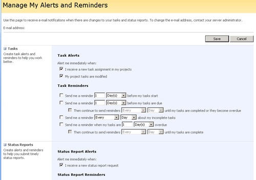 Set up your e-mail alerts and reminders about tasks and status reports.