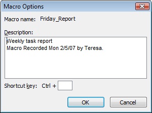 Change a macro’s description or shortcut key with the Macro Options dialog box.
