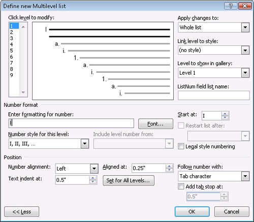 You can modify many options for multilevel lists in the Define New Multilevel List dialog box.