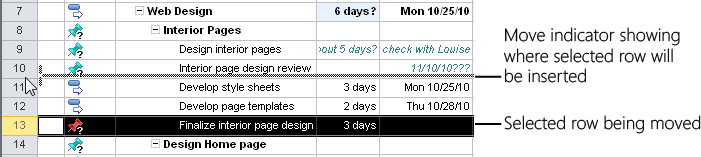 As you drag, a gray indicator shows where the selected row will be inserted when you release the mouse button.