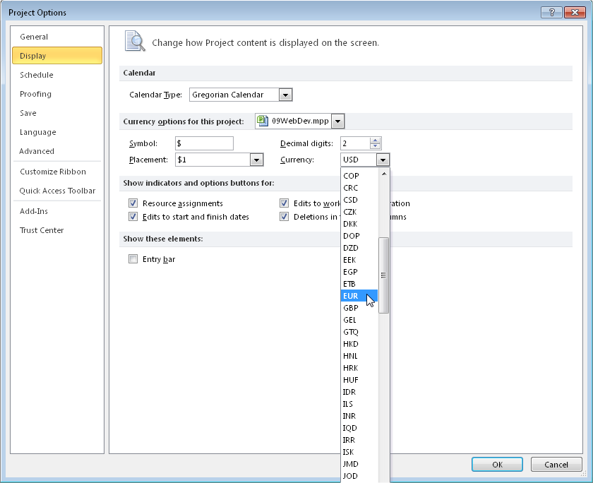 Use the Display section in the Project Options dialog box to specify the currency you want to use in this project plan.