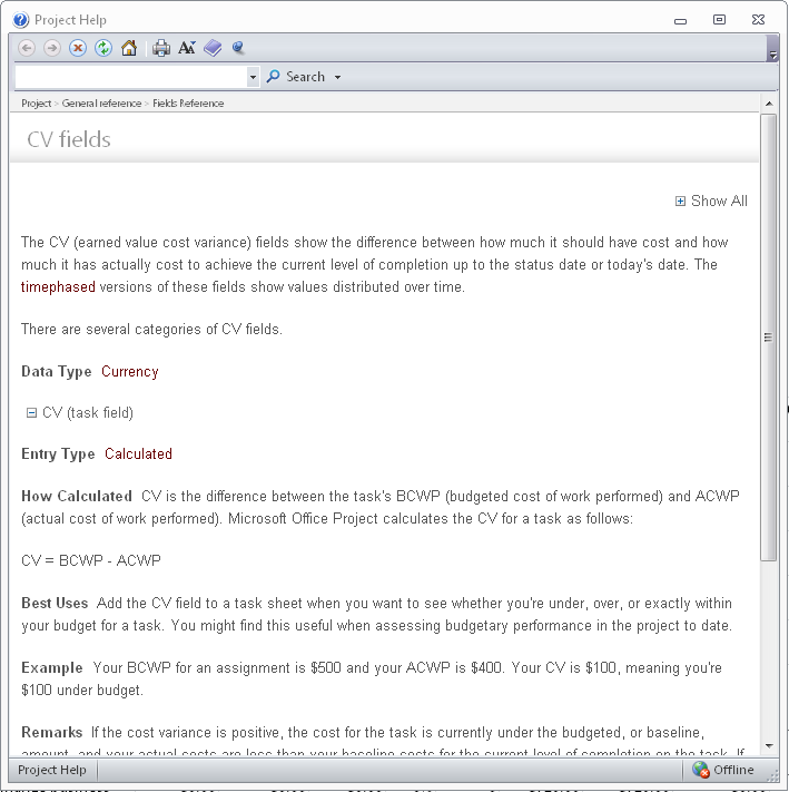 Press F1 over any earned value field to get help and detailed information for that field.