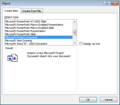 Use the Object dialog box to create a Microsoft Project file as an embedded object.