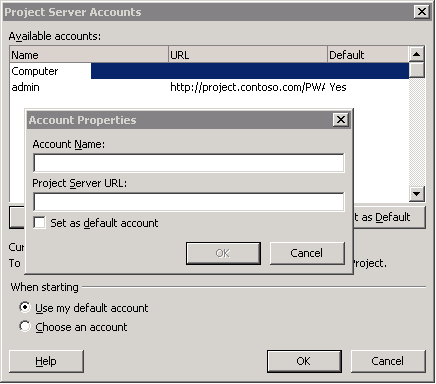 In the Account Properties dialog box, enter the new account name and the web address of your project server.