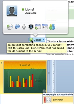 Locate where other editors are working in your file. See a ScreenTip in Word (shown in Word 2011, top) and an icon on the slide thumbnail in PowerPoint (shown in PowerPoint 2010, bottom).