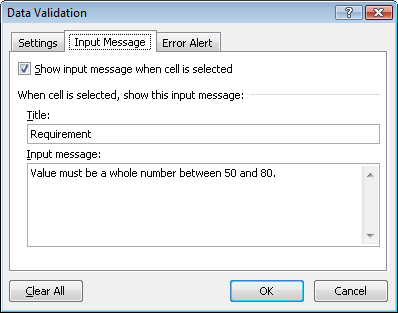 On the Input Message tab, specify a message, if any, that you want to display when a user clicks in a selected cell. The title is not required.