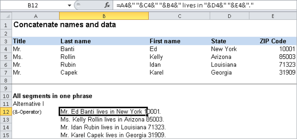 The & concatenation operator combines text and values in more complex expressions.