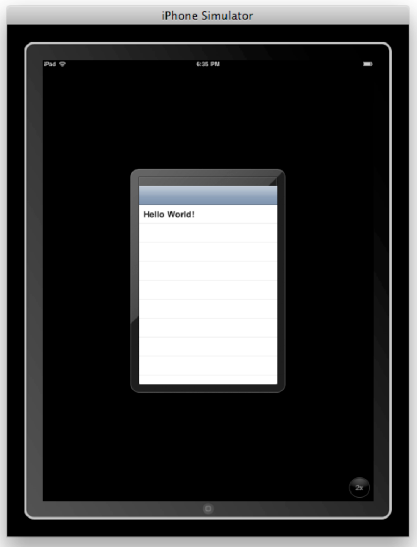 Our result is a simple and handsome table view with "Hello World!" on the top row, seen in iPad's embedded iPhone View.