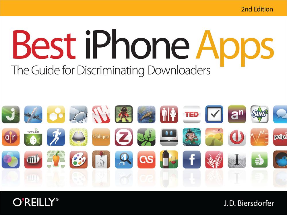 Best iPhone Apps, Second Edition: The Guide for Discriminating Downloaders